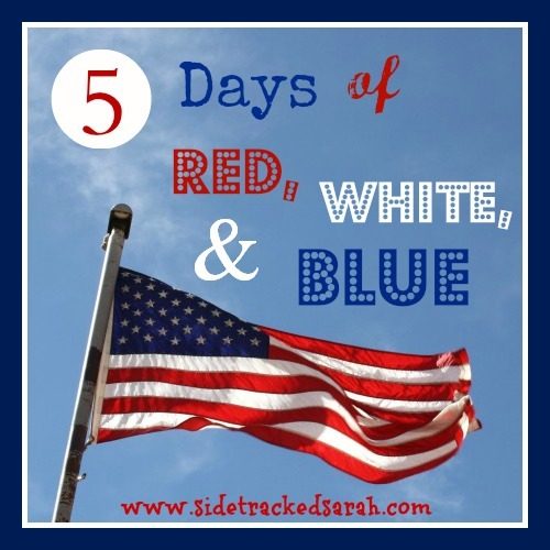 5 Days of Red White & Blue