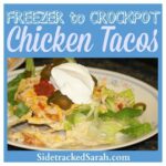 Freezer to Crockpot- Chicken Tacos