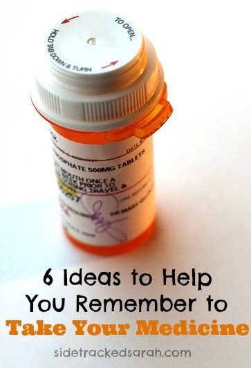 6 Ideas to Help You Remember to Take Your Medicine 