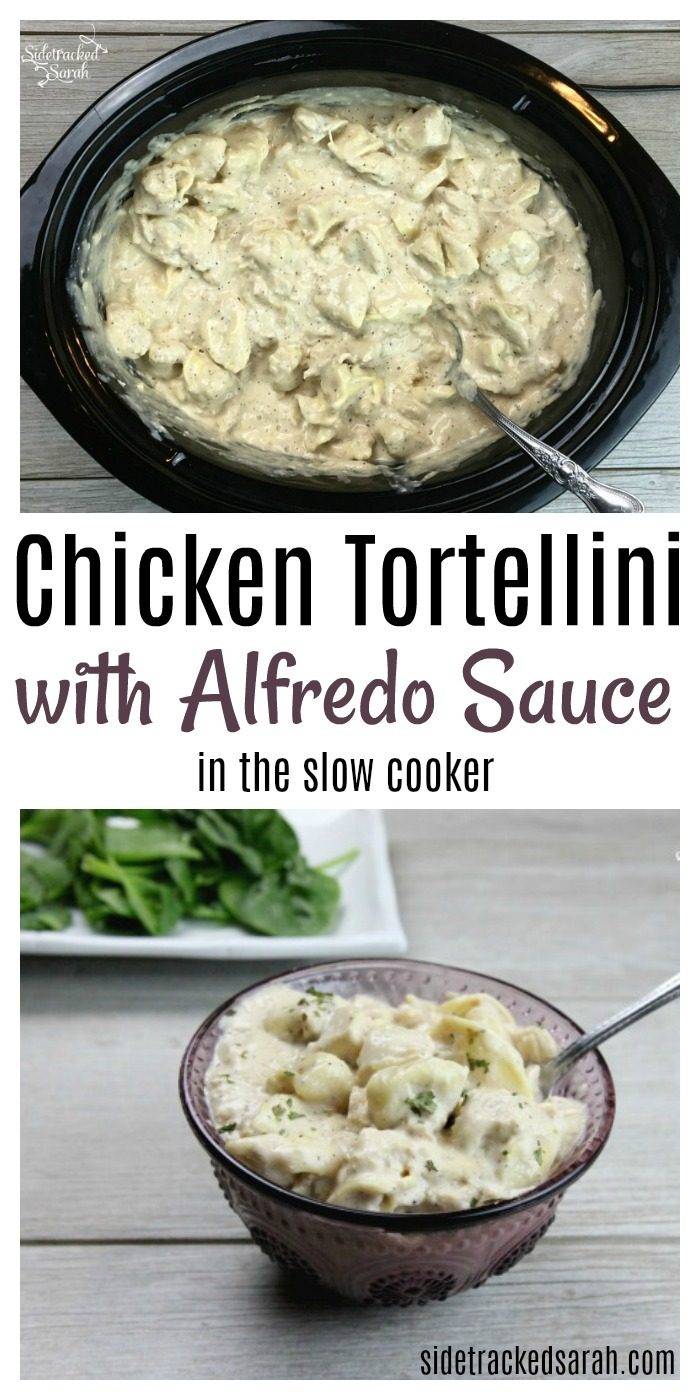 Chicken Tortellini with Alfredo Sauce in Slow Cooker